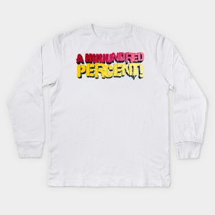 A Huuundred Percent - YMH Bert Kreischer Quote Kids Long Sleeve T-Shirt